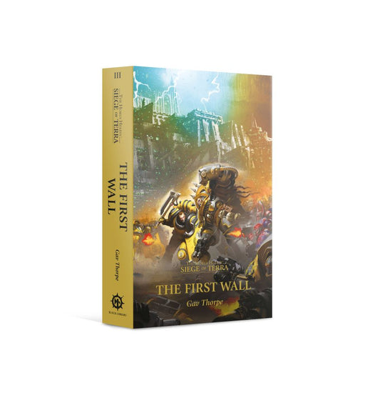 The First Wall (Paperback) The Horus Heresy: Siege of Terra Book 3 BL2942